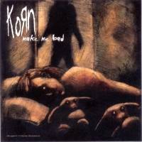Korn : Make Me Bad